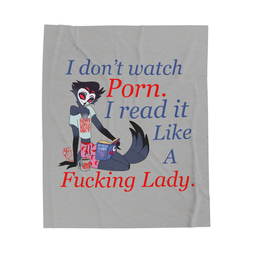 Plush Blanket — "I don't watch Porn. I read it like a Fucking Lady." Graphic Velveteen Throw