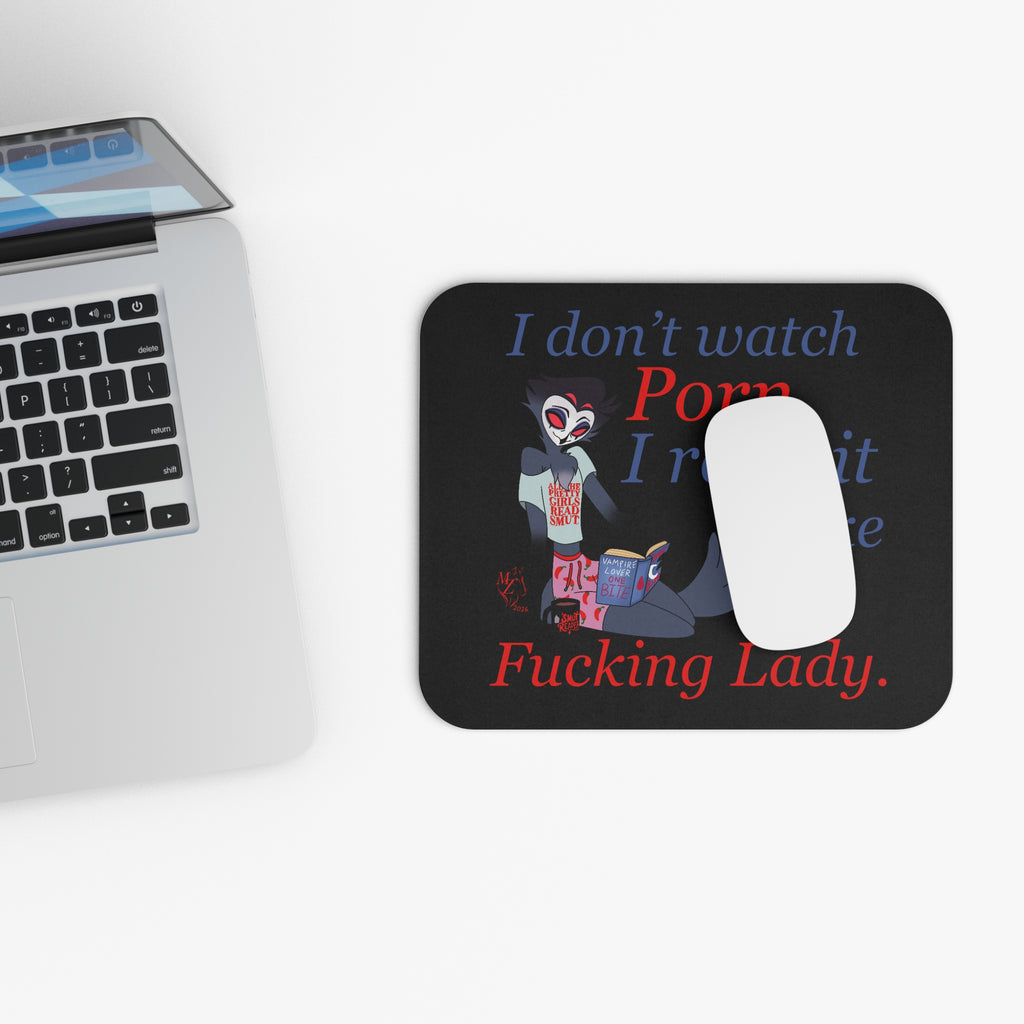 Feminist Funny Mouse Pad — "I don’t watch Porn. I read it Like a Fucking Lady."